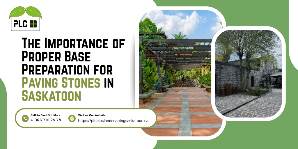 Proper Base Preparation for Paving Stones in Saskatoon